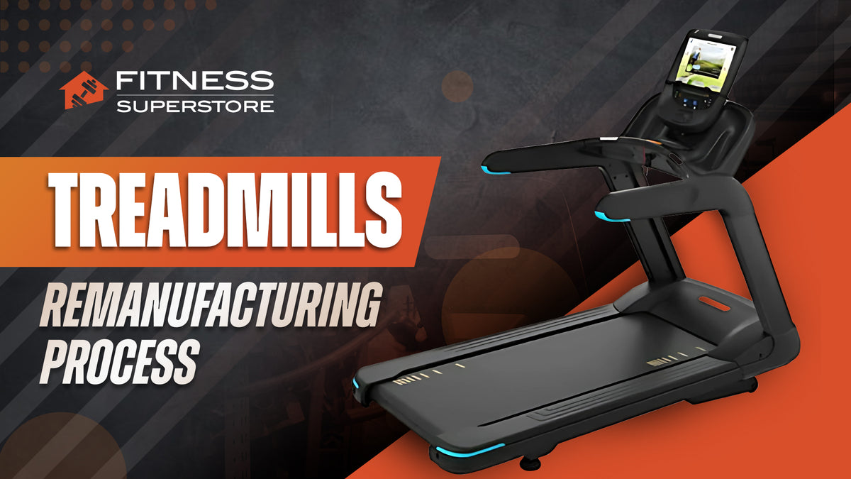 Treadmills Remanufacturing Process